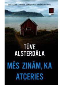 Mēs zinām, ka atceries