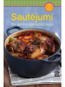 Sautējumi. No garda cepeša līdz ragū