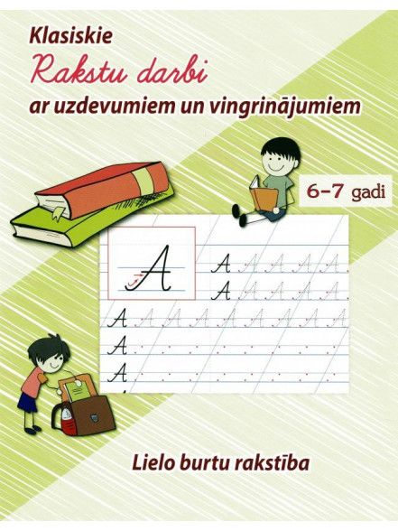 Lielo burtu rakstība.  Klasiskie rakstu darbi ar uzde Lielo burtu rakstība.  Klasiskie rakstu darbi ar uzde