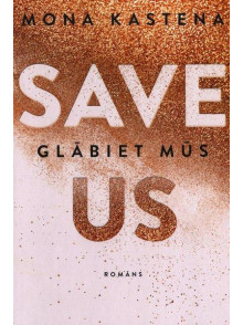 Save Us. Glābiet mūs