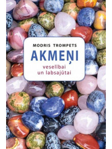 Akmeņi veselībai un labsajūtai
