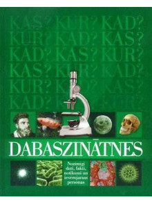 Kas? Kur? Kad? Dabaszinātnes