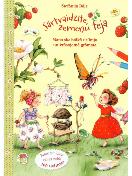 Sārtvaidzīte, zemeņu feja. Mana skaistākā uzlīmju un krāsojamā grāmata Sārtvaidzīte, zemeņu feja. Mana skaistākā uzlīmju un krāsojamā grāmata
