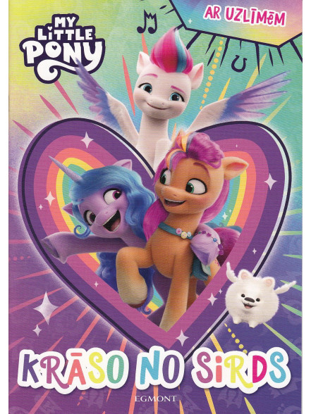My Little Pony. Krāso no sirds. Ar uzlīmēm 