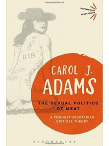 Sexual Politics of Meat A Feminist-Vegetarian Critical