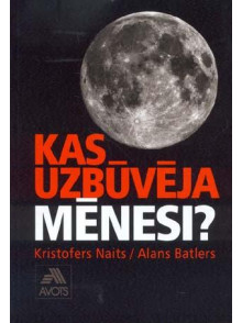 Kas uzbūvēja Mēnesi?