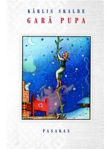 Garā pupa. Pasakas Garā pupa. Pasakas