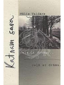 Katram sava. Dramaturģiskie darbi Katram sava. Dramaturģiskie darbi