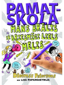 Pamatskola. Mans brālis ir briesmīgi liels melis Pamatskola. Mans brālis ir briesmīgi liels melis