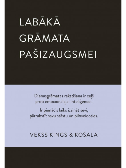 Labākā grāmata pašizaugsmei ir tā, kuru rakstām paši Labākā grāmata pašizaugsmei ir tā, kuru rakstām paši