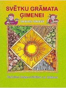 Svētku grāmata ģimenei. Saules grieži