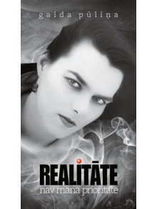 Realitāte nav mana prioritāte 