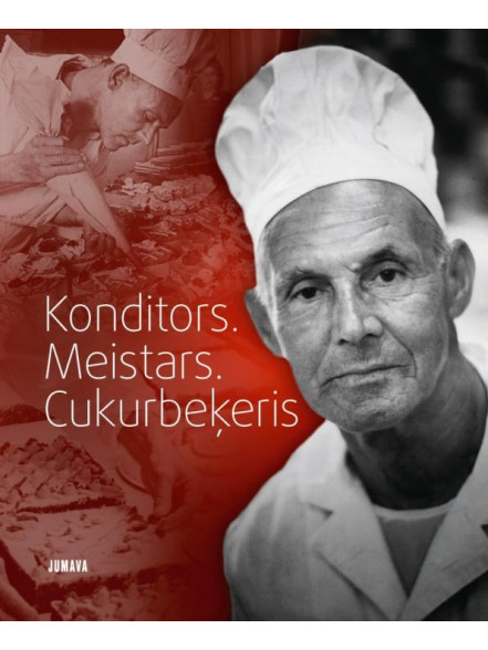 Konditors. Meistars. Cukurbeķeris Konditors. Meistars. Cukurbeķeris