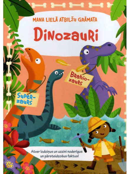 Dinozauri. Mana lielā atbilžu grāmata