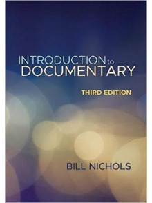 Introduction to Documentary. Third Edition Introduction to Documentary. Third Edition