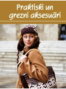 Praktiski un grezni aksesuāri 