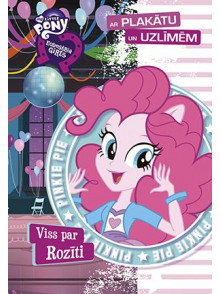 Viss par Rozīti. My Little Pony. Equestria girls. Ar plakātu un uzlīmēm Viss par Rozīti. My Little Pony. Equestria girls. Ar plakātu un uzlīmēm