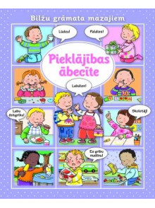 Pieklājības ābecīte. Bilžu grāmata mazajiem Pieklājības ābecīte. Bilžu grāmata mazajiem