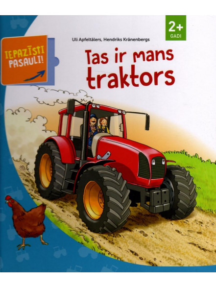 Tas ir mans traktors. Iepazīsti pasauli, 2+ Tas ir mans traktors. Iepazīsti pasauli, 2+