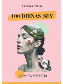 100 dienas sev. Grāmata sievietei 100 dienas sev. Grāmata sievietei