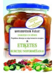 Konservēsim pašas! Dārzeņi un sēnes. Etiķetes