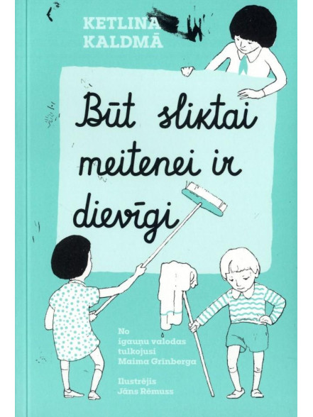 Būt sliktai meitenei ir dievīgi Būt sliktai meitenei ir dievīgi