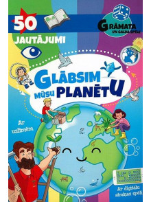 Glābsim mūsu planētu. 50 jautājumi. Ar uzlīmēm