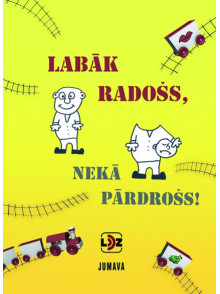 Labāk radošs, nekā pārdrošs 