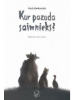 Kur pazuda saimnieks? Stāsti par mūsu vēsturi. Kur pazuda saimnieks? Stāsti par mūsu vēsturi.