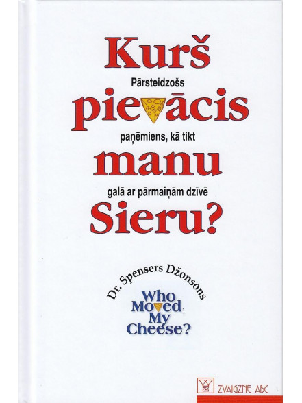 Kurš pievācis manu sieru?