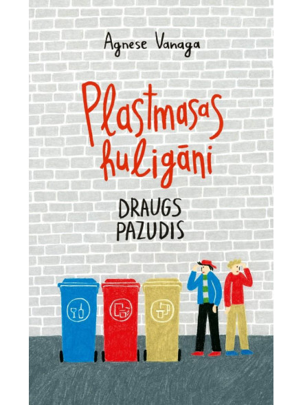 Plastmasas huligāni. Draugs pazudis Plastmasas huligāni. Draugs pazudis
