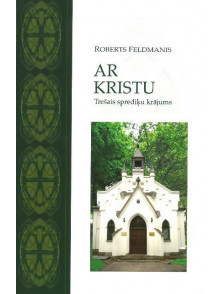 Ar Kristu. Trešais sprediķu krājums Ar Kristu. Trešais sprediķu krājums