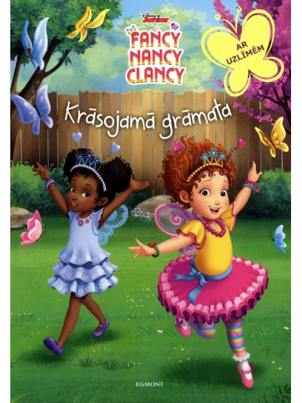 Fancy Nancy Clancy. Krāsojamā grāmata. Ar uzlīmēm Fancy Nancy Clancy. Krāsojamā grāmata. Ar uzlīmēm