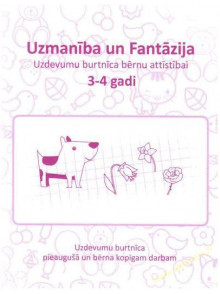 Uzmanība un fantāzija. 3-4  gadi Uzmanība un fantāzija. 3-4  gadi