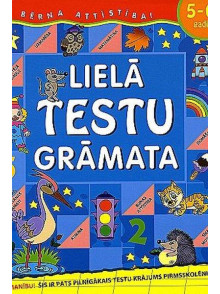 Lielā testu grāmata 5-6 gadi. Bērna attīstībai