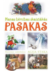 Manas bērnības skaistākās  pasakas. Latviešu tautas pas *