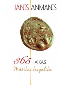 365 haikas. Mūžības bezgalība 365 haikas. Mūžības bezgalība