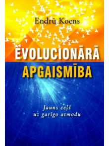 Evolucionārā apgaismība. Jauns ceļš uz garīgo atmodu Evolucionārā apgaismība. Jauns ceļš uz garīgo atmodu