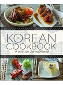 Korean Cookbook: A Twist on the Traditional Korean Cookbook: A Twist on the Traditional