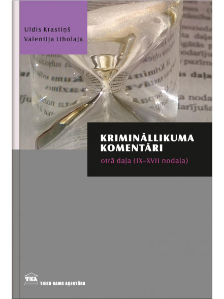 Krimināllikuma komentāri otrā daļa (IX-XVII nodaļa) Krimināllikuma komentāri otrā daļa (IX-XVII nodaļa)