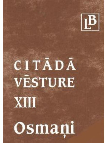 Citādā vēsture XIII. Osmaņi  Citādā vēsture XIII. Osmaņi