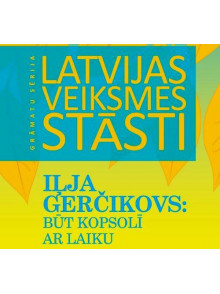 Iļja Gerčikovs: būt kopsolī ar laiku