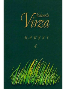 E.Virza. Raksti 4. sējums. Mūž a nogales un nepublicētā dzeja