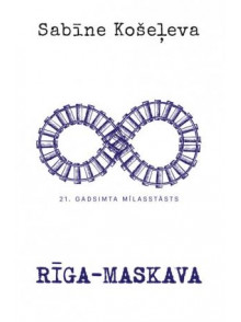 Rīga - Maskava  Rīga - Maskava