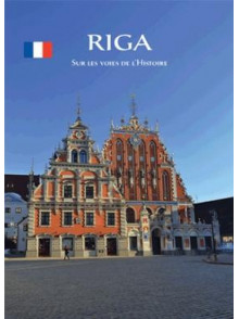 Riga. Sur les voites de l`Histoire Riga. Sur les voites de l`Histoire