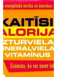 Skaitīsim kalorijas, uzturvielas, minerālvielas