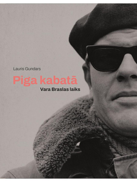 Piga kabatā. Vara Braslas laiks Piga kabatā. Vara Braslas laiks
