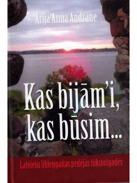 Kas bijāmi, kas būsim... Kas bijāmi, kas būsim...
