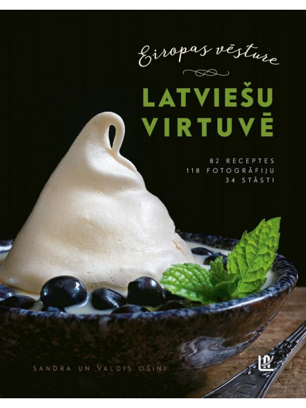 Eiropas vēsture latviešu virtuvē Eiropas vēsture latviešu virtuvē