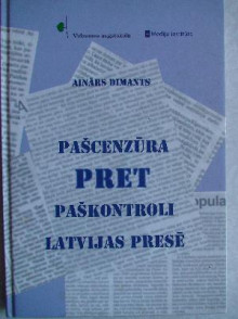 Pašcenzūra pret paškontroli  Latvijas presē Pašcenzūra pret paškontroli  Latvijas presē